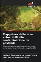 Mappatura delle aree vulnerabili alla contaminazione da pesticidi (Italian Edition) 620829679X Book Cover