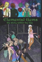 Elemental Gems: the story within the tale. B0F4NNVPNF Book Cover