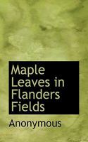 Maple Leaves in Flanders Fields 1115958240 Book Cover