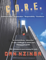 C.O.R.E.: An extraordinary, interactive 21-Day Challenge to reset dreams and goals B08R4KBP5M Book Cover