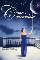 Come Cenerentola 1973918064 Book Cover