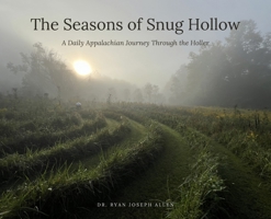 The Seasons of Snug Hollow: A Daily Appalachian Journey Through the Holler B0HN9BK934 Book Cover