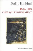 1914-1919. Ceux Qui Protestaient 2251444394 Book Cover