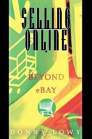 Selling Online: Beyond EBay 0595309585 Book Cover