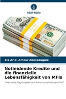 Notleidende Kredite und die finanzielle Lebensfähigkeit von MFIs: Finanzielle Tragfähigkeit von Mikrofinanzinstituten (MFI) 6206135403 Book Cover