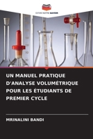 UN MANUEL PRATIQUE D'ANALYSE VOLUMÉTRIQUE POUR LES ÉTUDIANTS DE PREMIER CYCLE 620633029X Book Cover