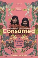 Consumed: A Sister's Story 1529347556 Book Cover