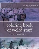 coloring book of weird stuff 153500603X Book Cover