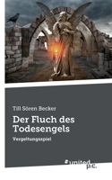 Der Fluch des Todesengels: Vergeltungsspiel (German Edition) 3710358191 Book Cover