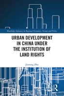 Urban Development in China under the Institution of Land Rights 1032089431 Book Cover