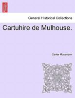Cartuhire de Mulhouse. 1241404275 Book Cover