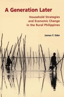 A Generation Later: Household Strategies and Economic Change in the Rural Philippines 0824822137 Book Cover