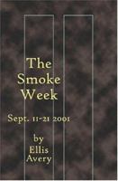 The Smoke Week: Sept. 11-21, 2001 1928589243 Book Cover