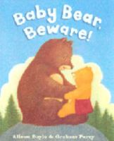 Baby Bear Beware! 0439968356 Book Cover