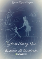 Ghost Story: Une histoire de fantômes (French Edition) B07J35G9T7 Book Cover