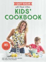I Quit Sugar Kid's Cookbook 1509843698 Book Cover
