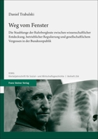 Weg Vom Fenster: Die Staublunge Der Ruhrbergleute Zwischen Wissenschaftlicher Entdeckung, Betrieblicher Regulierung Und Gesellschaftlic 3515133550 Book Cover