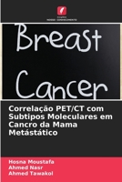 Correlação PET/CT com Subtipos Moleculares em Cancro da Mama Metástático 6205618613 Book Cover