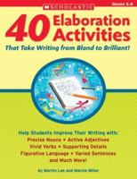 40 Elaboration Activities That Take Writing From Bland to Brilliant! Grades 5-8 0439554349 Book Cover
