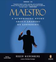 Maestro: A Surprising Story About Leading by Listening 1591842883 Book Cover