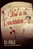 Blood On The Constitution 1770670548 Book Cover