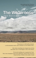 The Wilderness: The Holiest Sanctuary: Encountering God’s Presence in the Land of Deprivation B0GJN7PPPT Book Cover