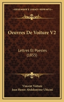 Oeuvres De Voiture V2: Lettres Et Poesies (1855) 1120500354 Book Cover