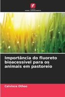 Importância do fluoreto bioacessível para os animais em pastoreio (Portuguese Edition) 6207173171 Book Cover