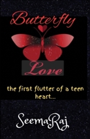 Butterfly Love: The First Flutter of a Teen Heart... 9371392630 Book Cover