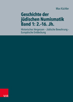 Geschichte Der Judischen Numismatik: Historisches Vergessen - Judische Bewahrung - Europaische Entdeckung (Ioudaioi, 13) 3525558465 Book Cover