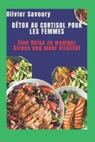 Détox au cortisol pour les femmes: Un voyage vers une réduction du stress et une vitalité améliorée (French Edition) B0F4P9ZYT7 Book Cover