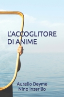 L'ACCOGLITORE DI ANIME B0BJTHNH4H Book Cover