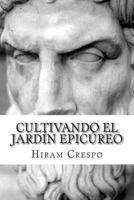 Cultivando el jardín epicúreo 1503020525 Book Cover