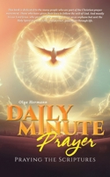 Daily Minute Prayer: Praying the Scriptures B0GH6YRHHB Book Cover