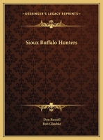 SIOUX BUFFALO HUNTERS FROM TRUE TO LIFE BOOK SERIES 1258984156 Book Cover