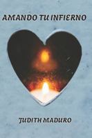 Amando Tu Infierno (Spanish Edition) B0G52C5PXP Book Cover