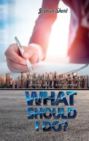 What Should I Do? 1804346632 Book Cover