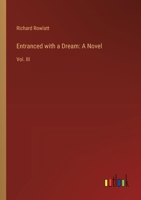 Entranced with a Dream: A Novel: Vol. III 3385325323 Book Cover