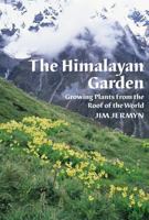 The Himalayan Garden: Growing Plants from the Roof of the World 0881925004 Book Cover