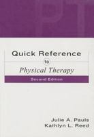 Quick Reference to Physical Therapy 0834206544 Book Cover