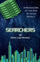 Searchers (Ambassadors of the Ship by Grace) B0FRJH4LGS Book Cover
