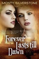 Forever Lasts Till Dawn 1493654519 Book Cover