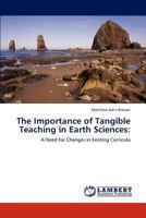 The Importance of Tangible Teaching in Earth Sciences:: A Need for Changes in Existing Curricula 384653126X Book Cover