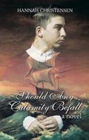 Should Any Calamity Befall 1620208172 Book Cover