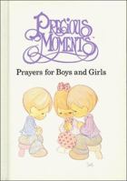 Precious Moments: Prayers for Boys and Girls 0840772300 Book Cover