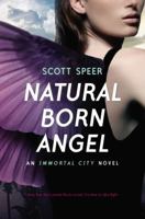 Natural Born Angel (Immortal City, #2) 1595145753 Book Cover