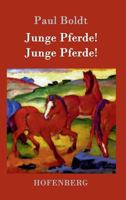 Junge Pferde! Junge Pferde! 3861994119 Book Cover
