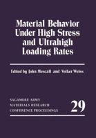 Material Behavior Under High Stress and Ultrahigh Loading Rates 1461337895 Book Cover
