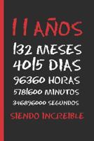 11 A�os Siendo Increible: Regalo de Cumplea�os Original Y Divertido. Diario, Cuaderno de Notas, Apuntes O Agenda. 1073463125 Book Cover