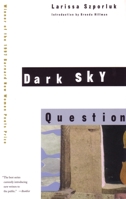 Dark Sky Question (Barnard New Women Poets Series) 0807068454 Book Cover